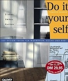 Do it yourself. Einbau, Umbau, Ausbau. 