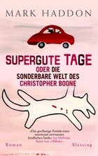 Supergute Tage
oder die sonderbare Welt des Christopher Boone