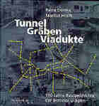 Tunnel, Gräben, Viadukte