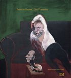 Francis Bacon - Die Portraits

